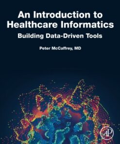 An Introduction to Healthcare Informatics Building Data-Driven Tools - Original PDF